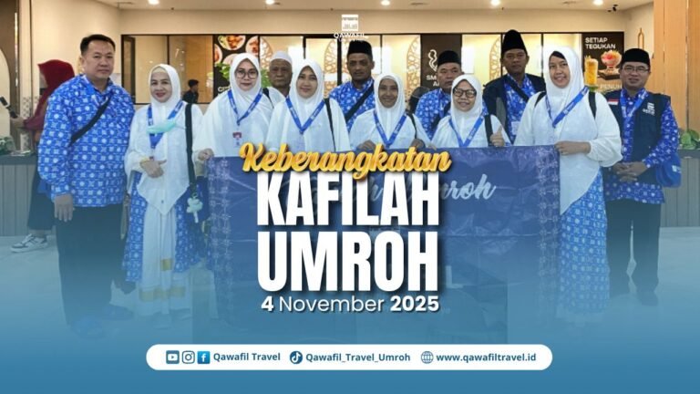 QAWAFIL TRAVEL RESMI MEMBERANGKATKAN KAFILAH UMROH 4 NOVEMBER 2025